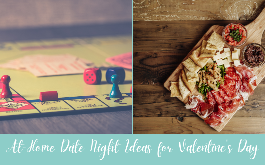 At-Home Valentine’s Day Date Night Ideas