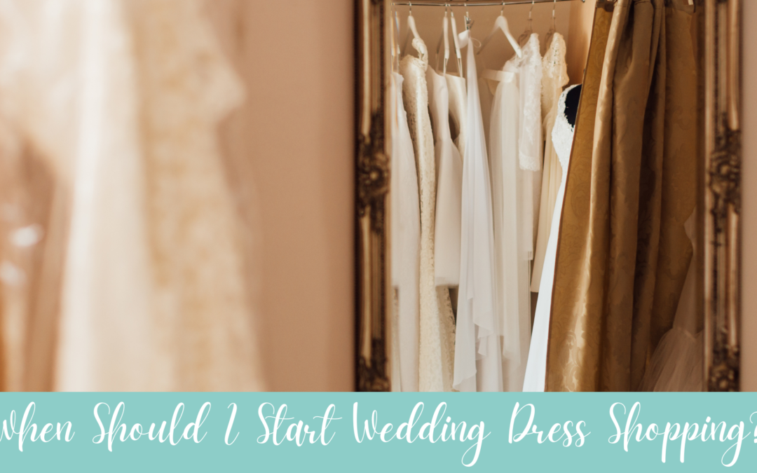 When Should I Start Wedding Dress Shopping?
