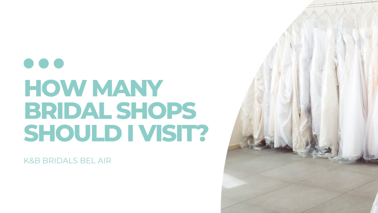 How Many Wedding Dress Stores Should I Visit for the Perfect Gown?