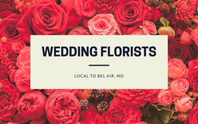 Local Wedding Florists Near Bel Air, MD