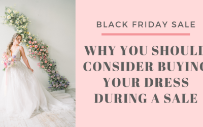 Black Friday Sale – Why You Should Consider Buying Your Dress During A Sale