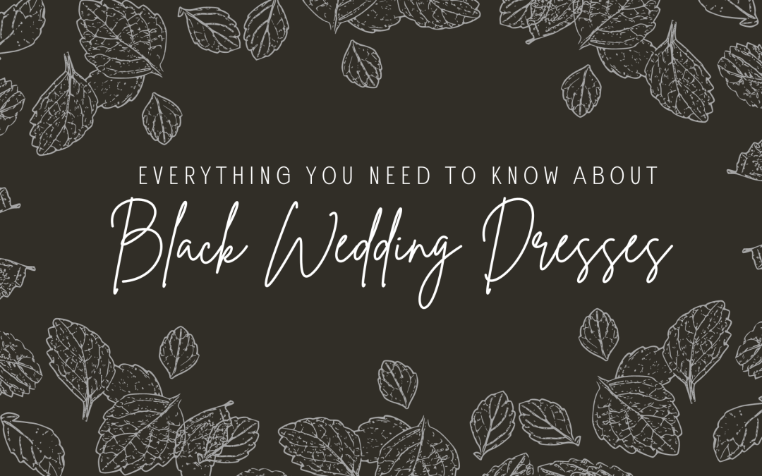 Everything You Need to Know About Black Wedding Dresses
